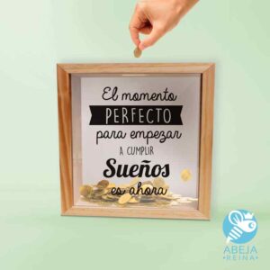 Alcancía de pino 'El momento perfecto para empezar a cumplir sueños es ahora'