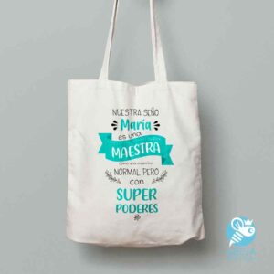 Bolso personalizado 'Es una super maestra, como una maestra normal pero con superpoderes'