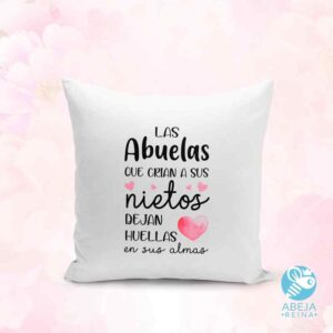 Cojín 'Las abuelas que cuidan a sus nietos dejan huellas en sus almas'