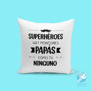 Cojín personalizado 'Superhéroes hay montones papás como tú ninguno'