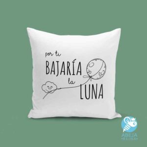 Cojín 'Por ti bajaría la luna'