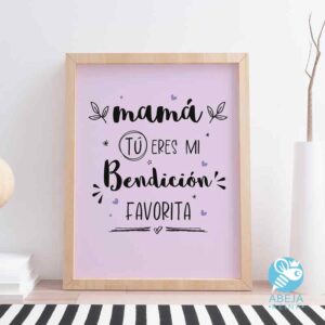 Cuadro Mamá eres mi bendición favorita 2