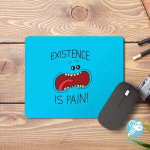 Mouse pad Existence is Pain