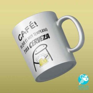 Taza 'Café ya que es muy temprano para...'