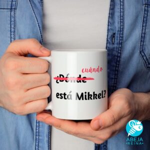 Taza 'Cuándo está Mikkel'
