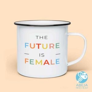 Taza The Future is Female