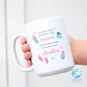 Taza 'Lo único mejor de tenerte como mamá es que nuestro bebé te tendrá como abuelita'