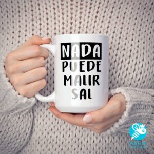 Taza 'Nada puede malir sal'