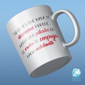 Taza Que nada ni nadie te desanime