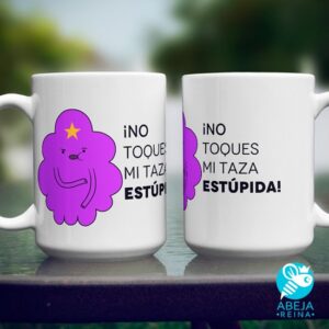 Taza 'No toques mi taza estúpida'