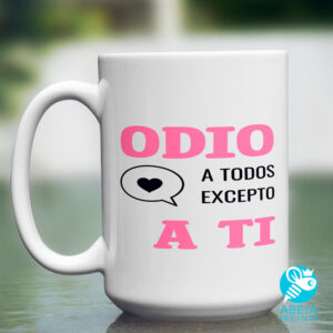 Taza 'Odio a todos expcepto a ti'