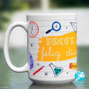 Taza personalizada profe feliz día