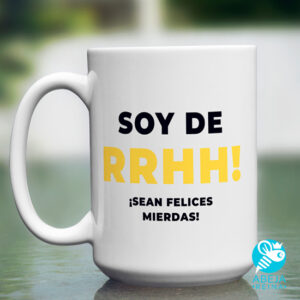 Taza 'Soy de RRHH sean felices'