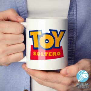 Taza 11 oz personalizada Toy Soltero