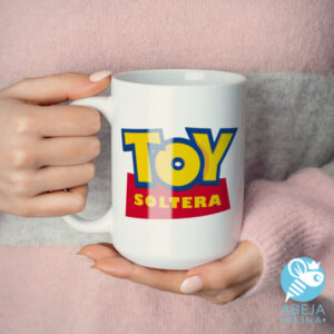 Taza personalizada Toy Soltera
